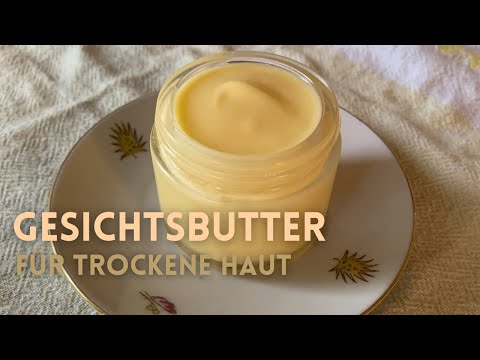 Gesichtsbutter | Gesichtscreme für trockene Haut selbst gemacht