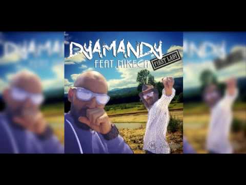 Dyamandy Feat.Nikeca - 1st Lady / Диаманди и Никеца - Първата Дама