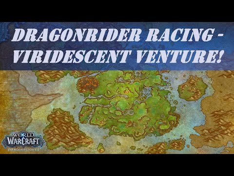 Dragonrider Racing - Viridescent Venture! World Quest in Emerald Dream | Course Gold Time