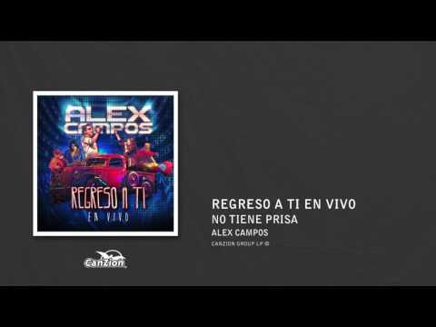 No tiene prisa - Alex Campos