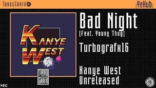 Kanye West - BAD NIGHT/RAP TARANTINO ~TURBOGRAFX16 | LEAK~