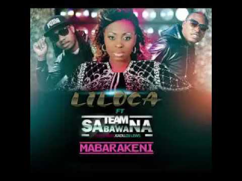 Liloca ft Team Sabawana   Mabarakene