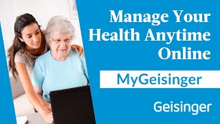 Take Control of Your Health: MyGeisinger Online Portal Benefits