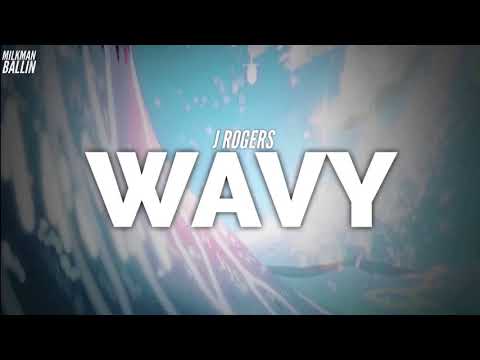 J Rogers - Wavy