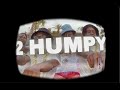 2HUMPY X 2RARE 2HUMPY Anthem Official Music Video