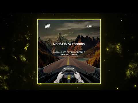 PREMIERE: Aaron Suiss & Javier Gonzalez - Tuxtla Gutierrez  (Original Mix)  [Monza Ibiza Records]