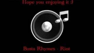 Busta Rhymes - Riot  ,     Gangsta