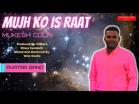 Mukesh Colai [Avatar Band] - MujhKo Is Raat (bollywood song)