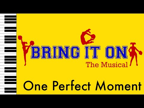 One Perfect Moment - Bring It On - Piano Accompaniment/Rehearsal Track