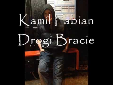 Kamil Fabian - Drogi bracie