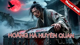 HOÀNG HÀ HUYỀN QUAN | Cửu thúc sư đồ trấn áp huyết quan | PHIM LẺ 2025