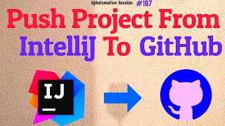 How to Push Project from IntelliJ to GitHub | Commit & Push code to GitHub| Pull changes in IntelliJ