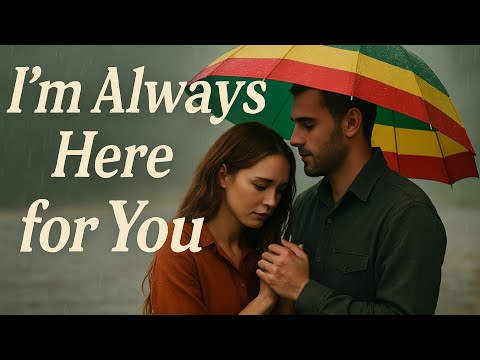 (Reggae Music) "I'm Always Here For You" – Reggae Love Song 2025 | Official Lyrics Video