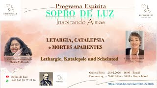 LETARGIA, CATALEPSIA  e MORTES APARENTES - Sheila Vollhardt & Roracy Correa