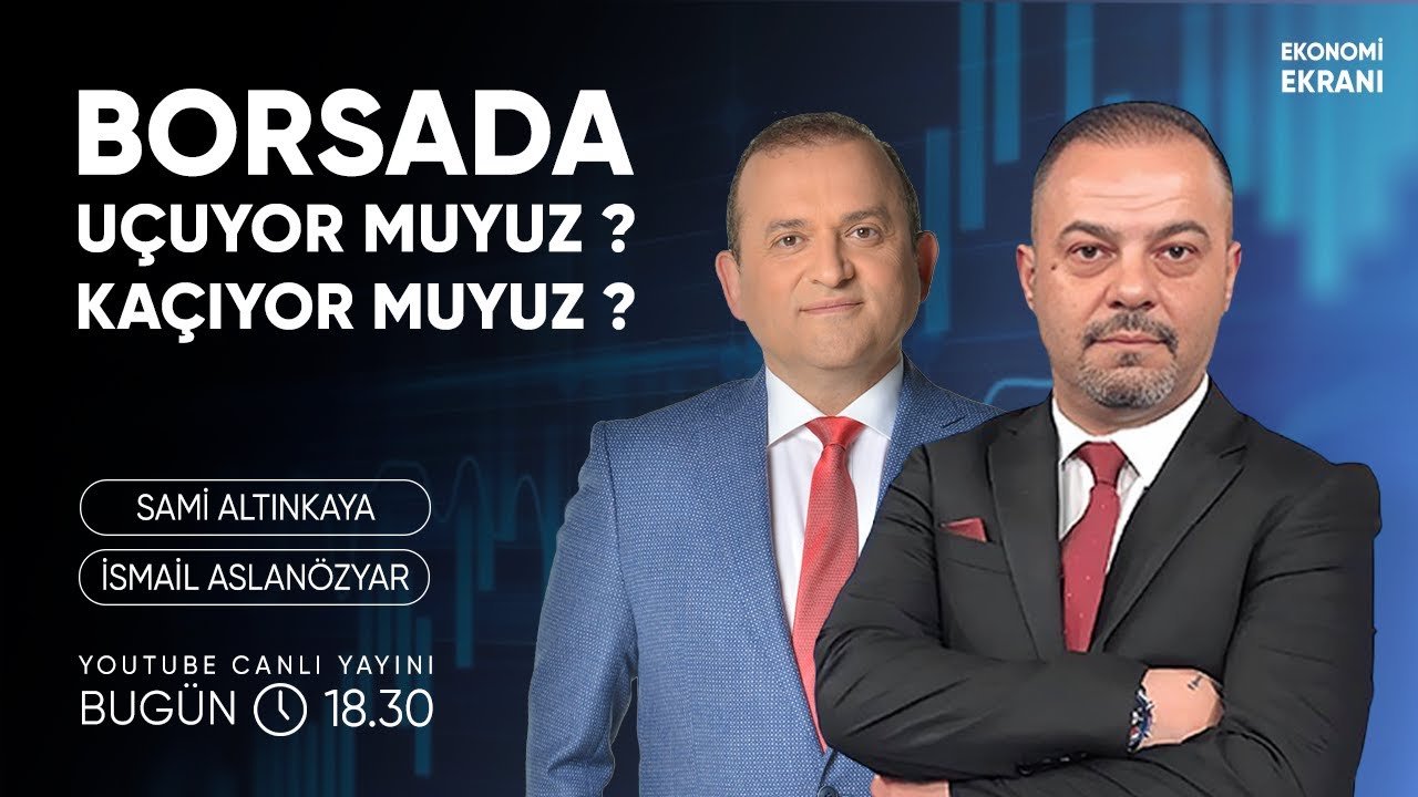 Borsada Uçuyor Muyuz ? Kaçıyor Muyuz ? | İsmail Aslanözyar | Ekonomi Ekranı