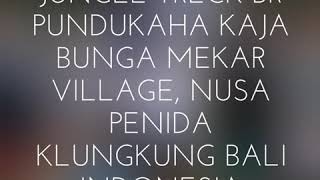 preview picture of video 'JUNGLE TRECK br pundukaha Kaja desa bunga mekar NUSA PENIDA KLUNGKUNG BALI INDONESIA'