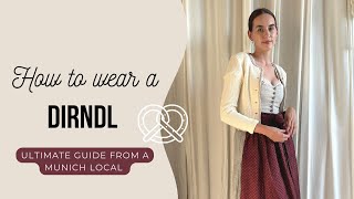 How to wear a DIRNDL & not look like a tourist| Ultimate guide from a Munich Local |Oktoberfest 2023