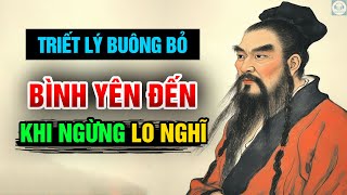 Càng ít lo xa, ta càng hạnh phúc | Triết lý sống ngàn đời lưu truyền.
