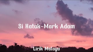 Download lagu Si katak-Mark Adam(Lirik) mp3
