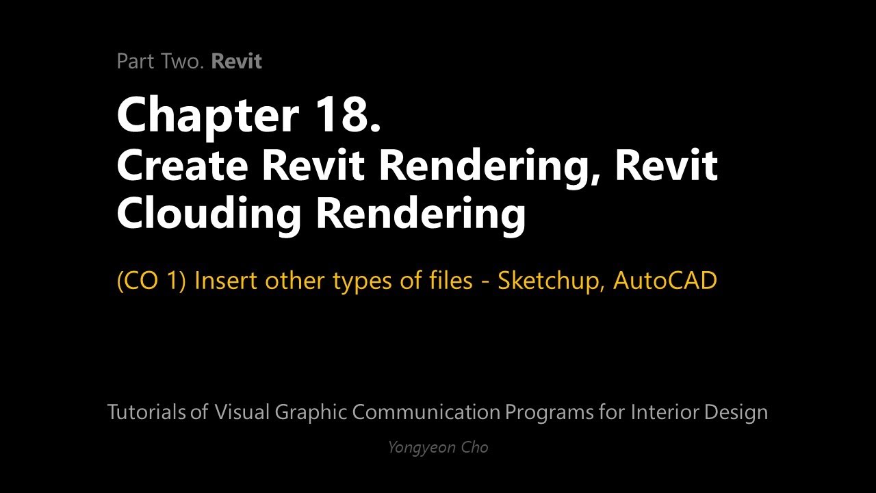 18 - Revit Rendering, Revit Clouding Rendering - CO 1 - Insert other types of files - Sketchup, CAD