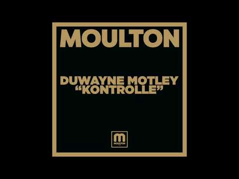 Duwayne Motley - Kontrolle (Original Mix) Moulton Music