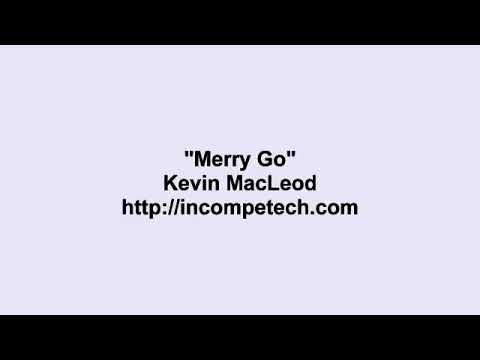Kevin MacLeod ~ Merry Go
