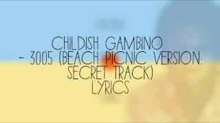 Childish Gambino - 3005 (Beach Picnic: Secret Track) [Lyrics on Screen]