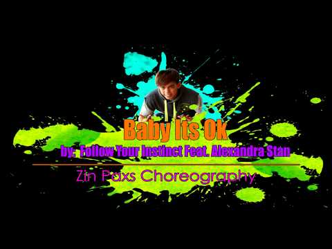 Baby Its Ok by Follow Your Instinct Feat  Alexandra Stan | Zin Paxs Choreography