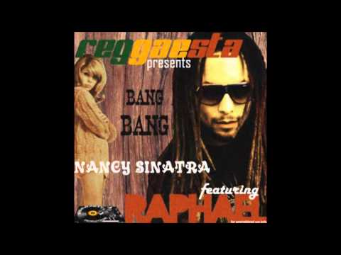 Raphael feat. Nancy Sinatra - Bang Bang |with Lyrics| [Riddim by Reggaesta]