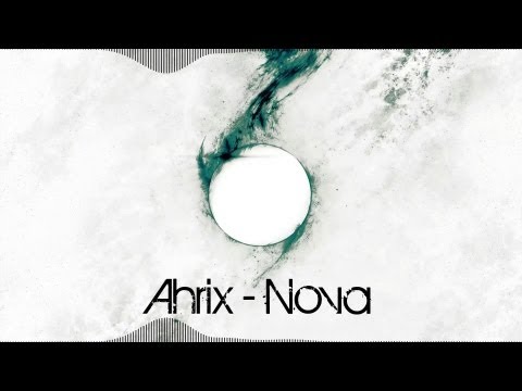Ahrix - Nova [1 Hour Version] [320kbps]