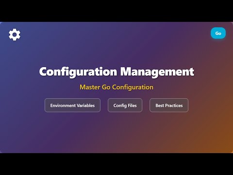 Go Configuration Management: Environment Variables, Config Files & Best Practices