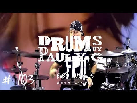 BABY ANIMALS - EARLY WARNING [Drum Cover] by Paul Gherlani