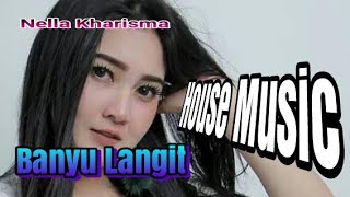 DJ Banyu Langit - Nella Kharisma Remix