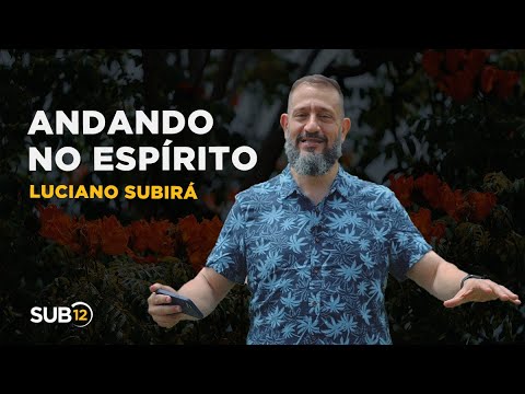 Luciano Subirá - ANDANDO NO ESPÍRITO