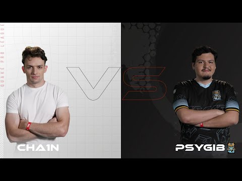cha1n vs psygib - Quake Pro League - Week 10