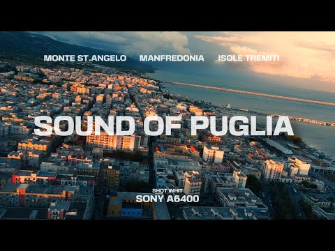SOUND OF PUGLIA | Cinematic video test | SONY a6400