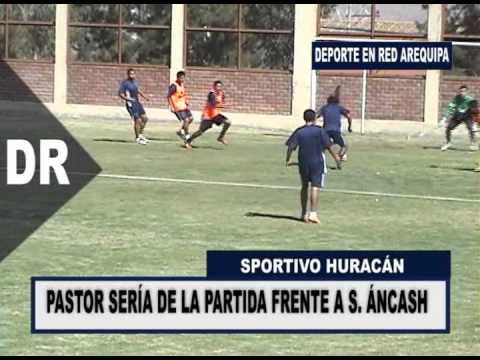 Deporte en Red Arequipa (junio 18) - Sportivo Huracán: Julio Zamora bosquejó once titular