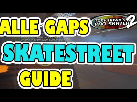 [ALLE GAPS] SKATESTREET!  Guide Für alle THPS Gaps! All Gaps! Tony Hawk's Pro Skater 1+2