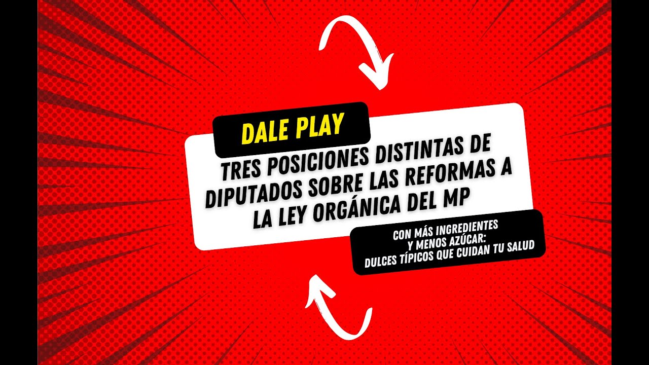Tres posiciones distintas de diputados sobre las Reformas a la Ley  Orgánica del Ministerio Público