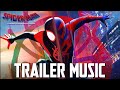 SPIDER MAN Across The Spider Verse TRAILER MUSIC Miles Morales Theme