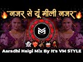 Najar Se You Mili Najar Deewana Mai Hogya Aaradhi Halgi Mix नजर से यू मिली न