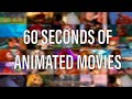60 Seconds of Animated Movies