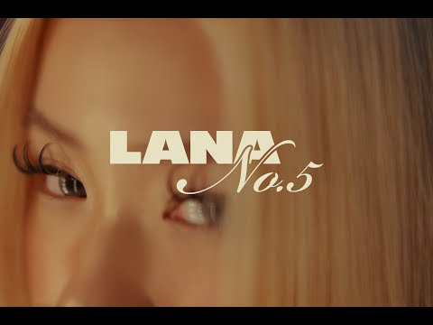 LANA - No.5 (Official Music Video)