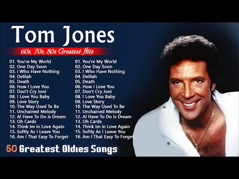 Tom Jones Greatest Hits Oldies 50s 60s 70s 🌻Tom Jones Best Songs
