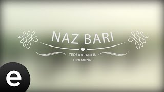 Yedi Karanfil (Seven Cloves) - Naz Barı - Official Audio