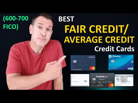 BEST Fair Credit Credit Cards / Average Credit Cards in 2021 - FICO Credit Scores 600 - 650 - 700