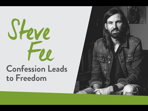 Steve Fee: Confession Leads to Freedom | Sharing Hope