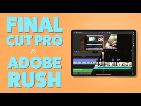 Final Cut Pro vs Premiere Rush on iPad: Which Video Editor Is Better for Creators?