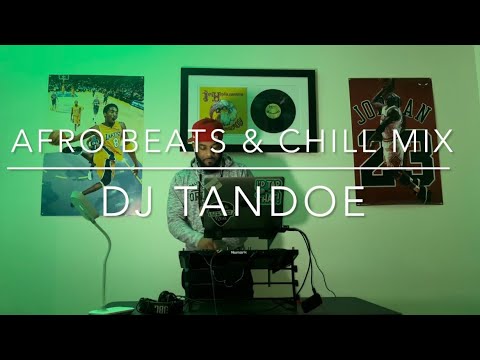 Afrobeat & Chill Mix | The Best of Afrobeat 🔥🏝️Starring “Dj Tandoe”