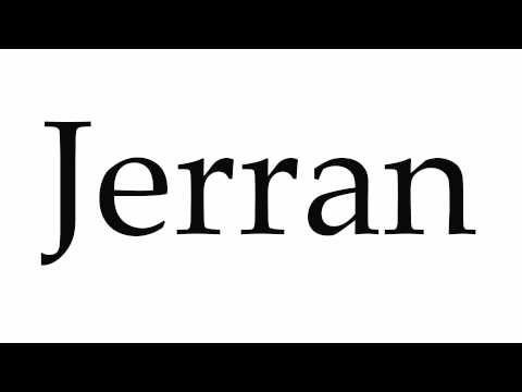 How to Pronounce Jerran
